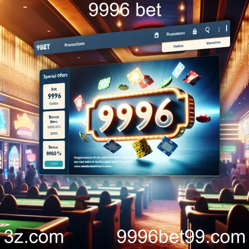 Descubra as Ofertas Especiais do 9996 Bet